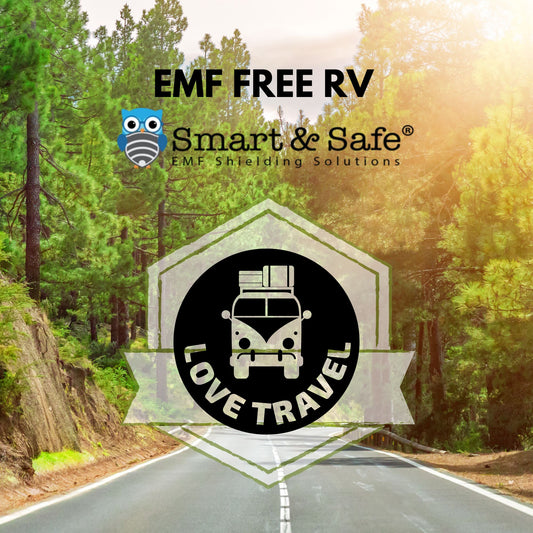 Minimizing EMF Exposure in Caravans: Tips for RV Travelers and RV Living